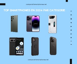 Le top des smartphones en 2024 : Quel est le meilleur dans chaque catégorie ? Le top des smartphones en 2024 : Quel est le meilleur dans chaque catégorie ?